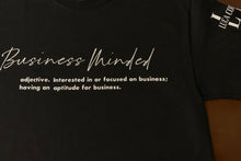 Load image into Gallery viewer, Business Minded T-Shirt