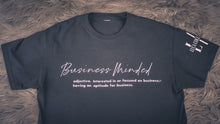 Load image into Gallery viewer, Business Minded T-Shirt